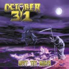 OCTOBER 31 (Deceased) - Meet Thy Maker CD